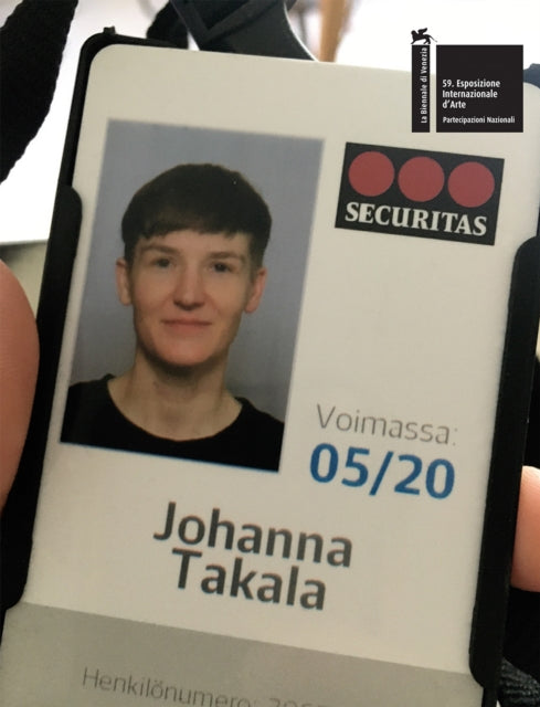 Pilvi Takala: Close Watch. The Pavilion of Finland – 59th International Art Exhibition, la Biennale di Venezia