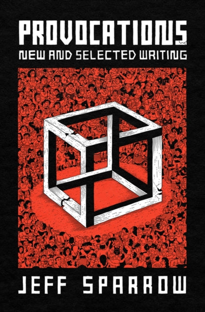 Provocations: New and Selected Writing