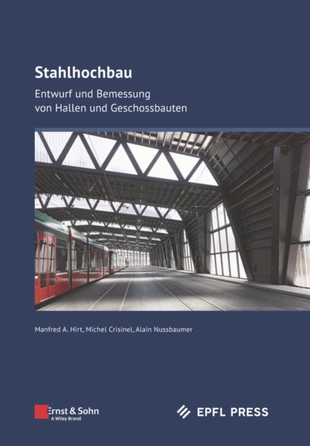 Stahlhochbau: Entwurf und Bemessung von Hallen und Geschossbauten