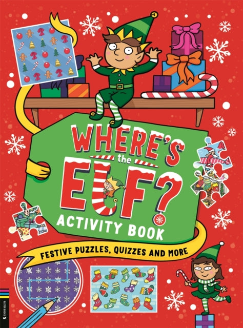 Where’s the Elf? Activity Book: Festive puzzles, quizzes and more