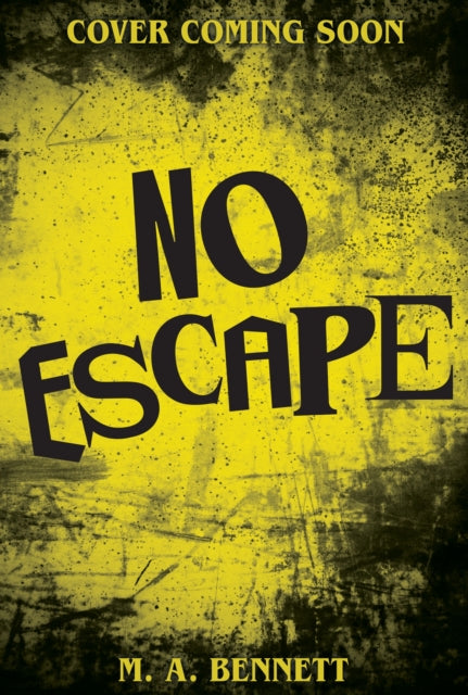 No Escape: A claustrophobic, closed-room Gothic horror