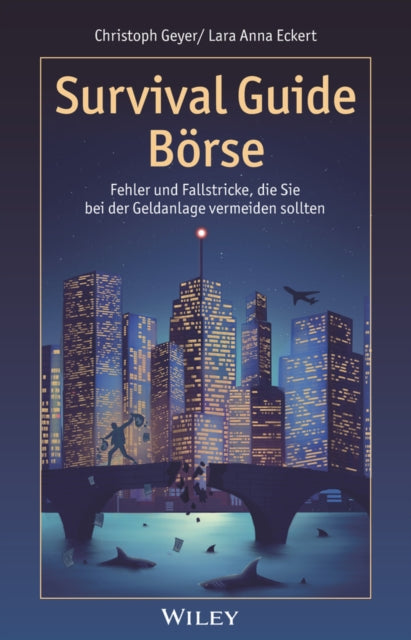 Survival Guide Borse: Fehler und Fallstricke, die Sie bei der Geldanlage vermeiden sollten