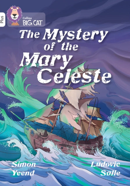The Mystery of the Mary Celeste: Band 10+/White Plus