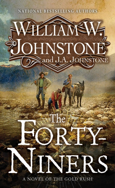 Forty-Niners, The: A Novel of the Gold Rush