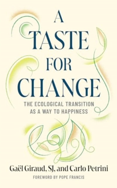 A Taste for Change: The Ecological Transition as a Way to Happiness