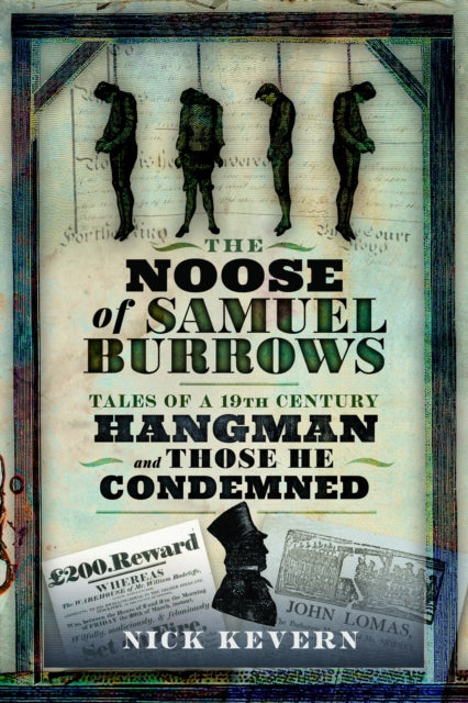 The Noose of Samuel Burrows: Tales of a Nineteenth Century Hangman and Those He Condemned