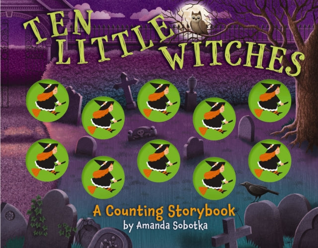 Ten Little Witches: A Counting Storybook