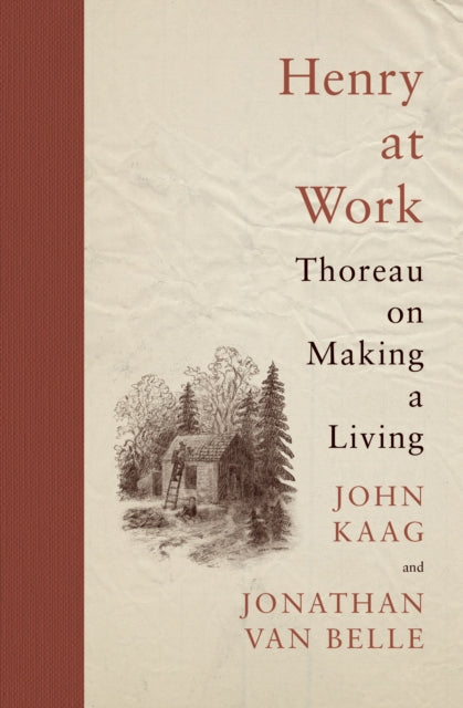 Henry at Work: Thoreau on Making a Living
