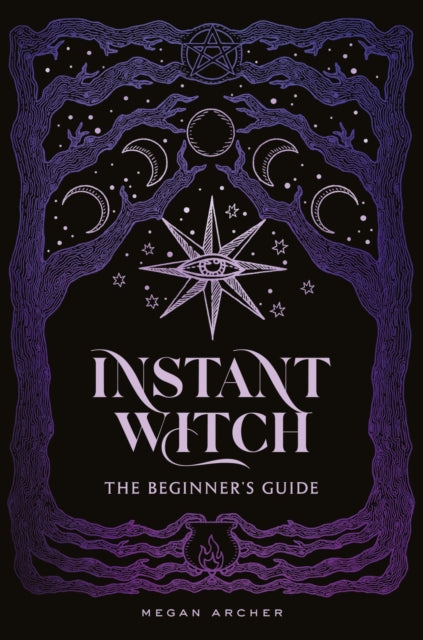 INSTANT WITCH: The Beginner's Guide