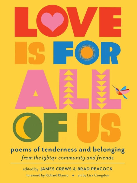 Love Is for All of Us: Poems of Tenderness and Belonging from the LGBTQ+ Community and Friends