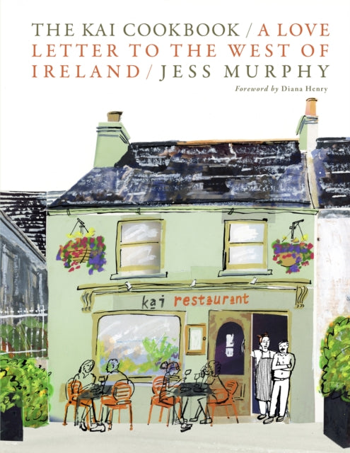The Kai Cookbook: A Love Letter to the West of Ireland