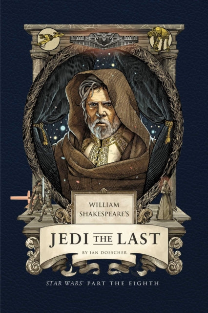 William Shakespeare's Jedi the Last: Star Wars Part the Eighth