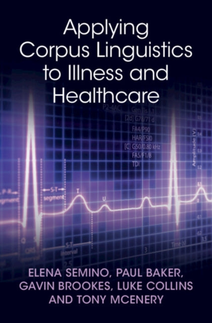 Applying Corpus Linguistics to Illness and Healthcare
