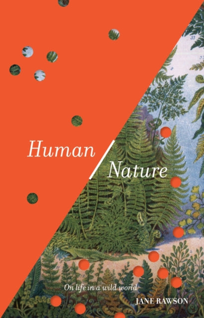 Human/Nature: On Life in a Wild World