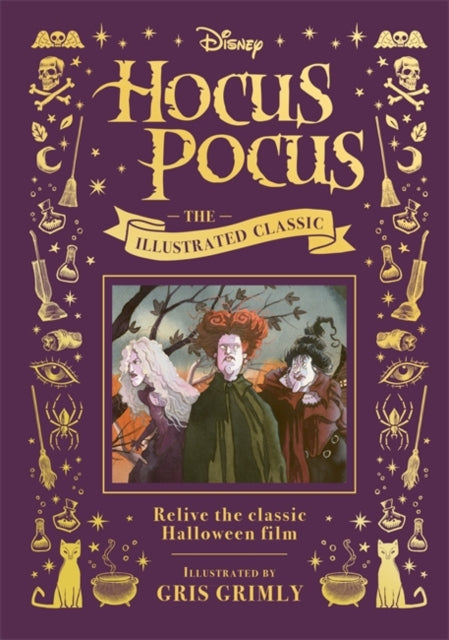 Disney Hocus Pocus the Illustrated Classic: Relive the classic Halloween film