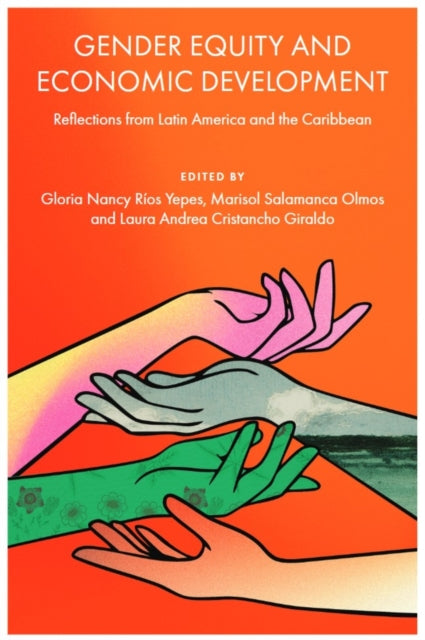 Gender Equity and Economic Development: Reflections from Latin America and the Caribbean