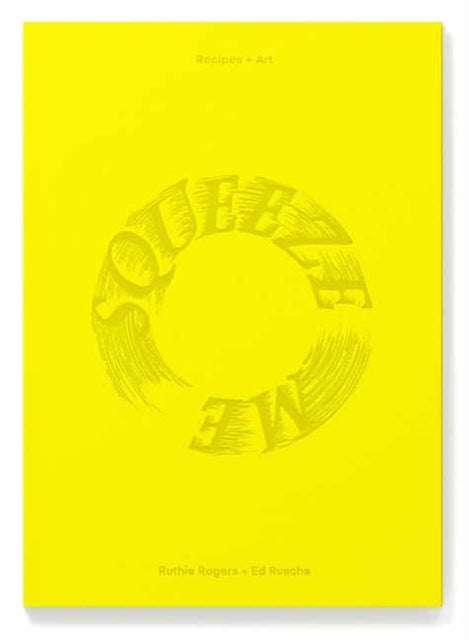Squeeze Me: Lemons, Recipes and Art