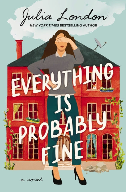 Everything Is Probably Fine: A Novel