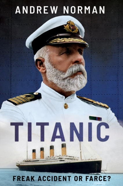 Titanic: Freak Accident or Farce?