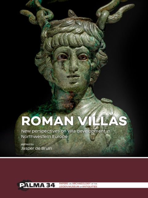 Roman villas: New perspectives on villa development in Northwestern Europe
