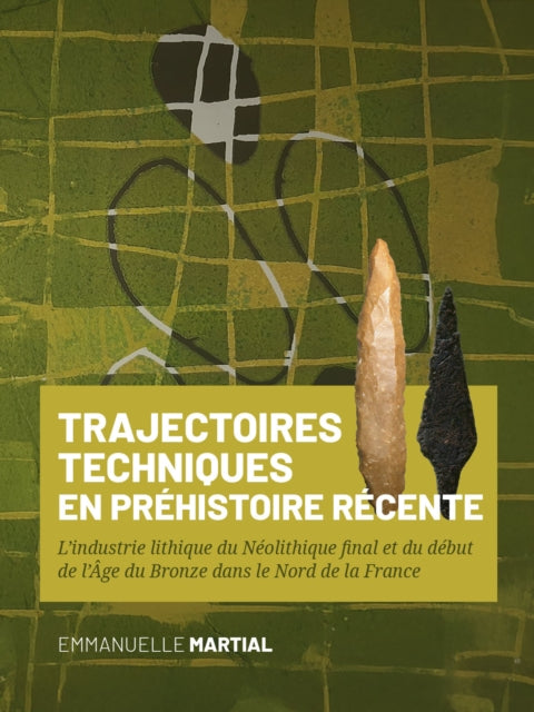Trajectoires techniques en Prehistoire recente: L’industrie lithique du Neolithique final et du debut de l’Age du Bronze dans le Nord de la France