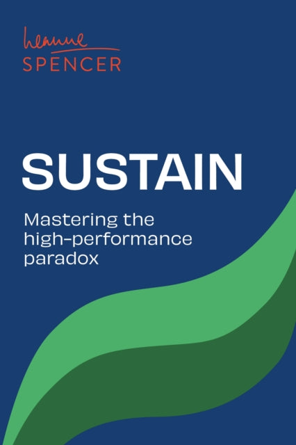 Sustain: Mastering the high-performance paradox
