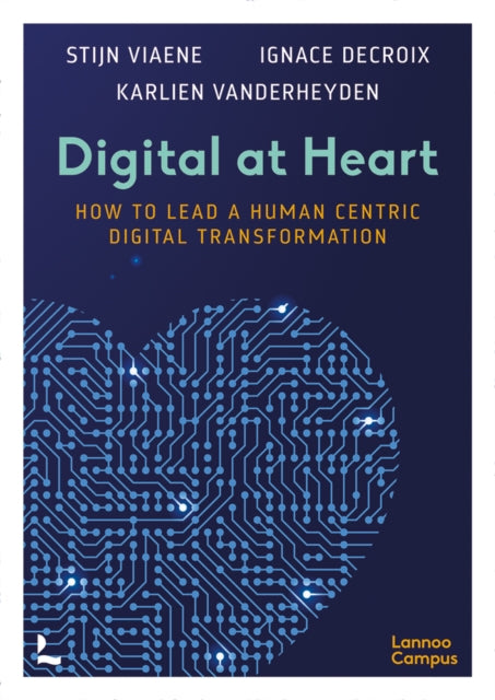 Digital at Heart: How to lead the human centric digital transformation