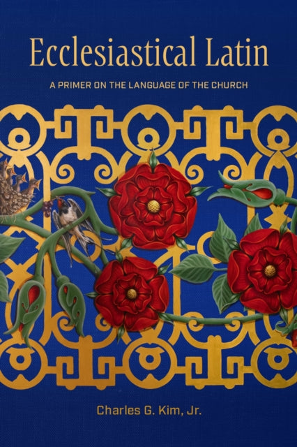 Ecclesiastical Latin: A Primer on the Language of the Church