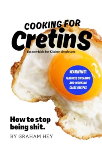 Cooking For Cretins
