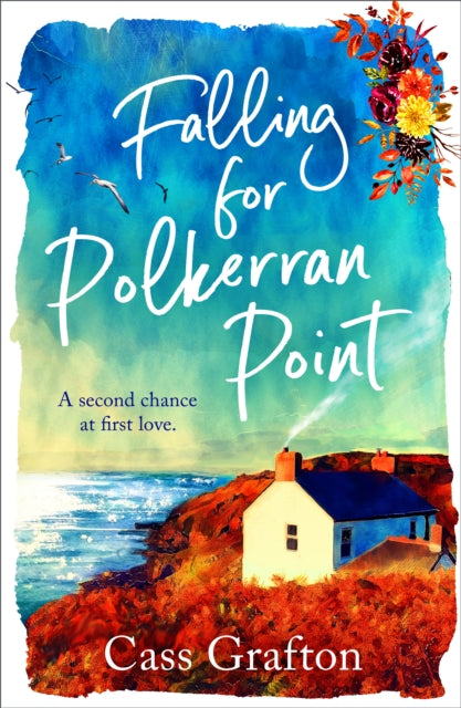 Falling for Polkerran Point: A fun, feel-good, Cornish second chance romance