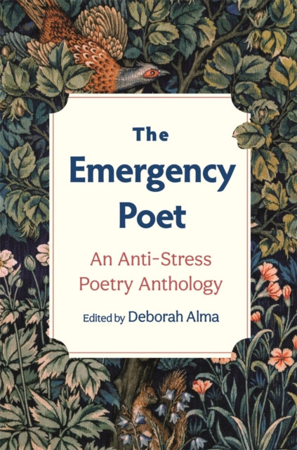 The Emergency Poet: An Anti-Stress Poetry Anthology