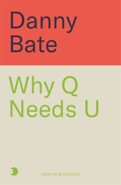 Why Q Needs U: A history of our letters and how we use them