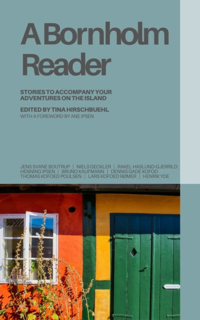 A Bornholm Reader: Stories to Accompany Your Adventures on the Island