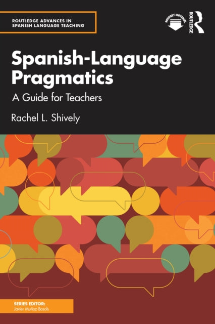 Spanish-Language Pragmatics: A Guide for Teachers