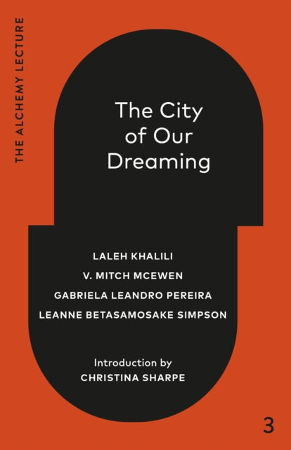 The City of Our Dreaming: The Alchemy Lecture 2024
