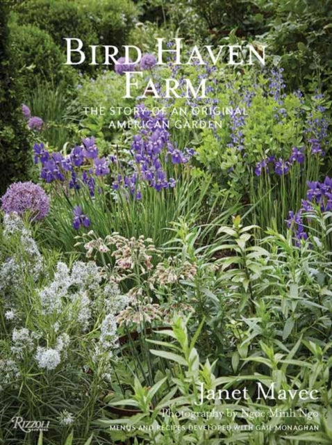 Bird Haven Farm: The Story of an Original American Garden