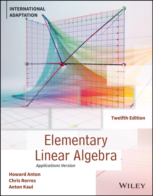 Elementary Linear Algebra, Application Version, International Adaptation, Revised Edition