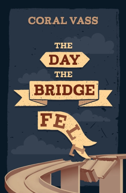 The Day the Bridge Fell