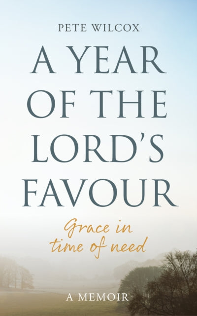 A Year of the Lord's Favour: Grace in times of need