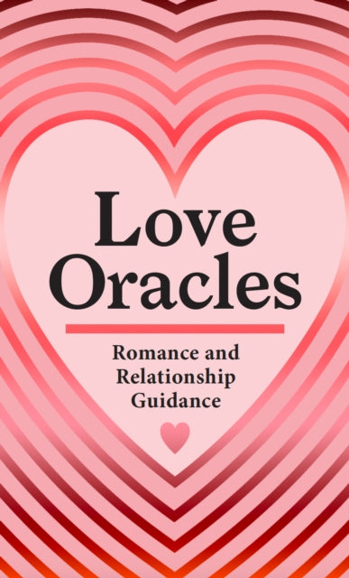 Love Oracles (Mini Deck): Romance and Relationship Guidance in 45 Cards