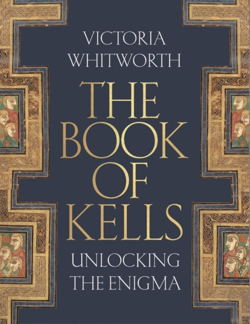 The Book of Kells: Unlocking the Enigma