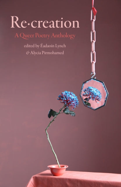 Re-Creation: A Queer Poetry Anthology