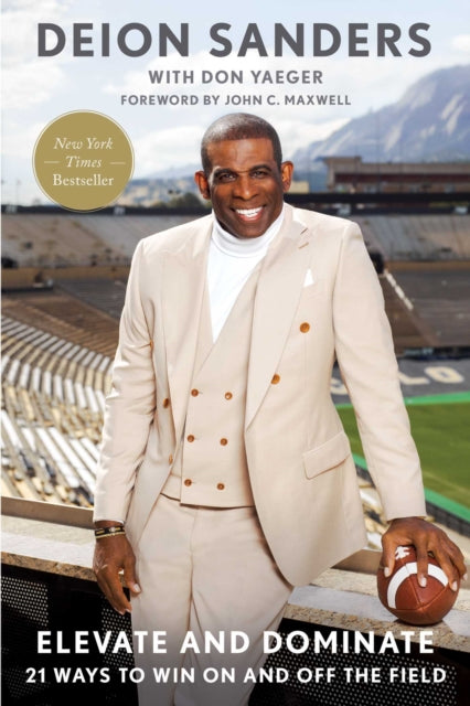 Elevate and Dominate: 21 Ways to Win On and Off the Field