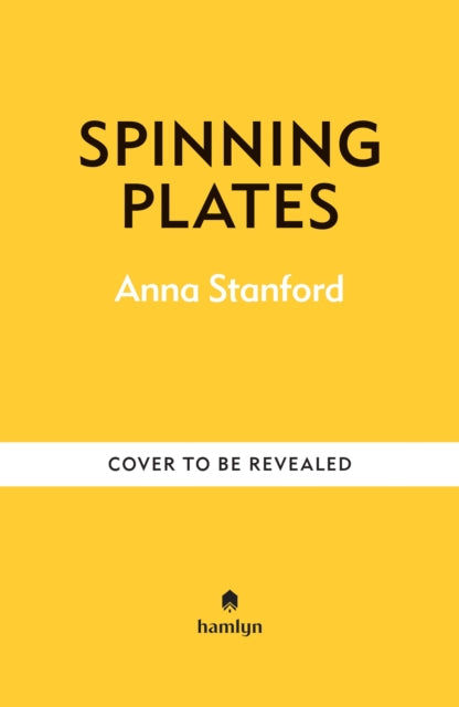 Spinning Plates: Easy Dinners with Simple Substitutions for Busy Families