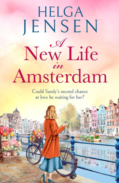 A New Life in Amsterdam: An uplifting, relatable later-in-life romance