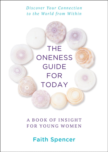 The Oneness Guide for Today: A Book of Insight for Young Women