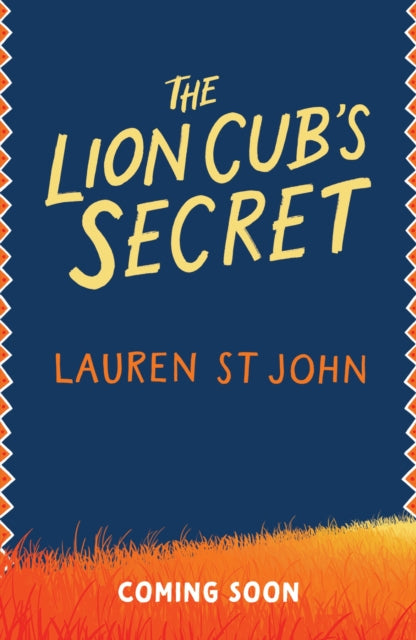 The White Giraffe Series: The Lion Cub's Secret: Book 2