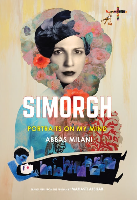 Simorgh: Portraits on My Mind