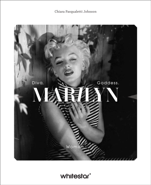 Marilyn Monroe: Diva. Woman. Goddess.