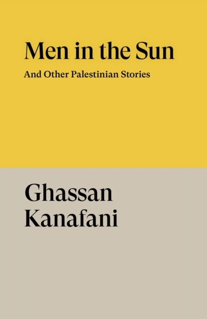 Men in the Sun: And Other Palestinian Stories